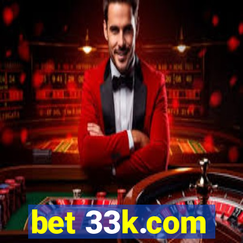 bet 33k.com